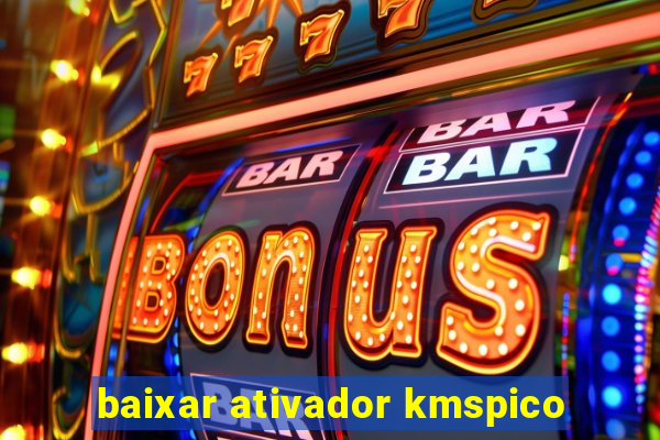 baixar ativador kmspico